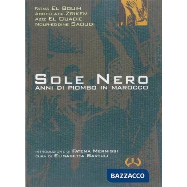 Sole nero. Anni di piombo in Marocco