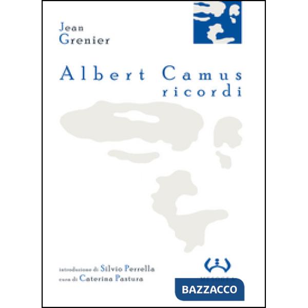 Albert Camus, ricordi