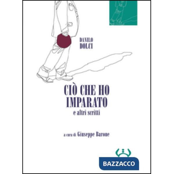 Ciò che ho imparato e altri scritti