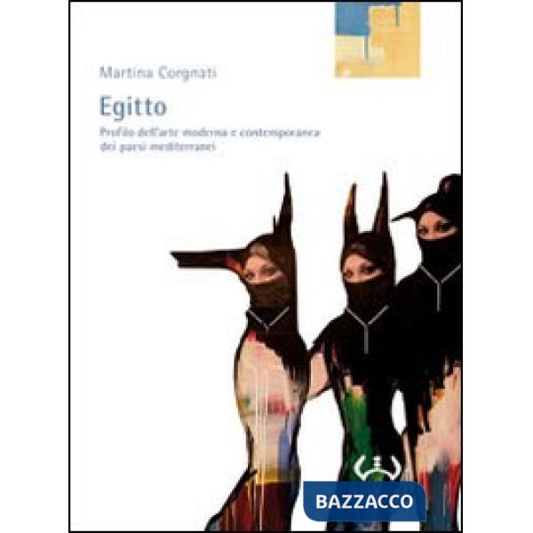Egitto. Profilo dell'arte moderna e contemporanea dei paesi mediterranei