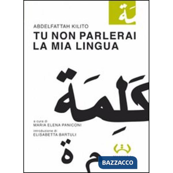 Tu non parlerai la mia lingua