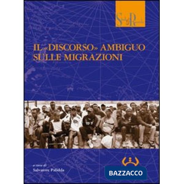 «discorso» ambiguo sulle migrazioni (Il)