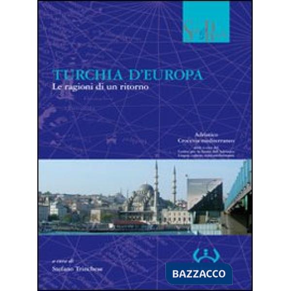 Turchia d'Europa. Le ragioni di un ritorno