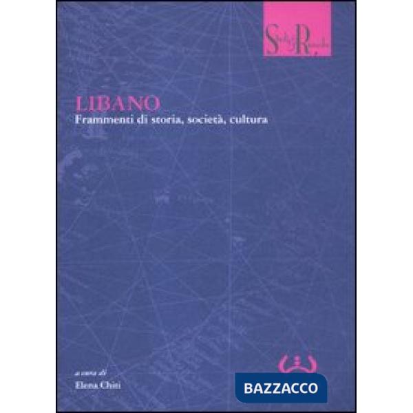 Libano. Frammenti di storia, società, cultura