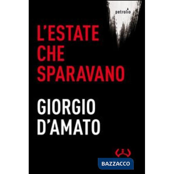 Estate che sparavano (L')