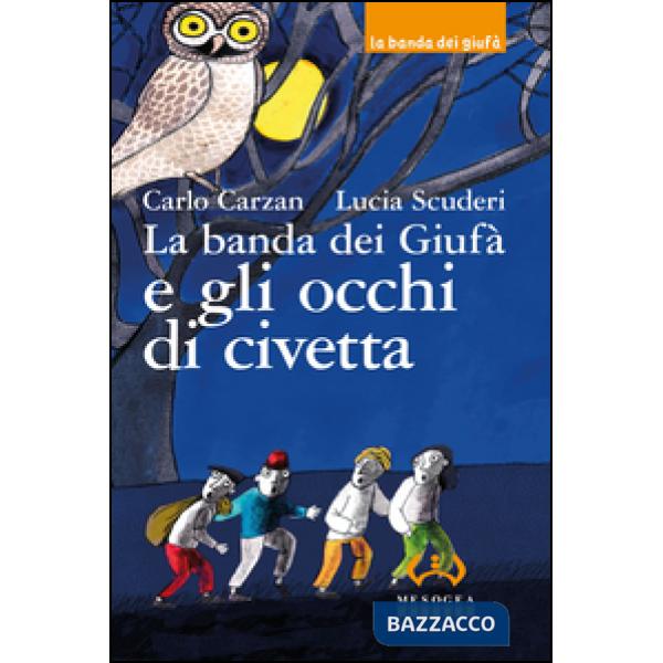 Banda dei Giufà e gli occhi di civetta (La)