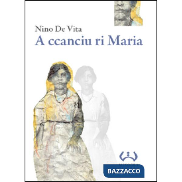 A ccanciu ri Maria. Testo a fronte siciliano