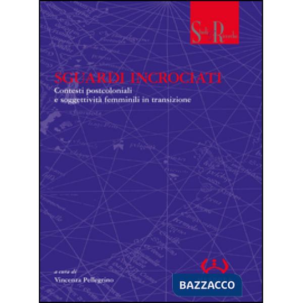 Sguardi incrociati. Contesti postcoloniali e nuove soggettività femminili