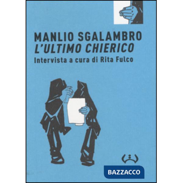 Manlio Sgalambro, l'ultimo chierico. Ediz. integrale