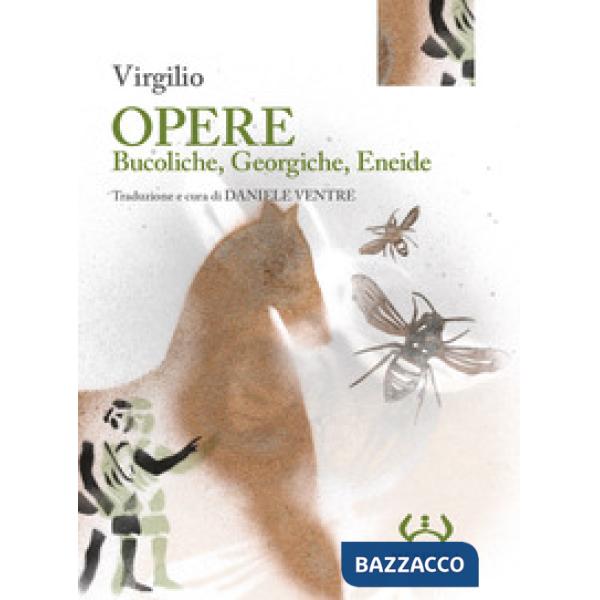 Opere: Bucoliche-Georgiche-Eneide. Ediz. integrale