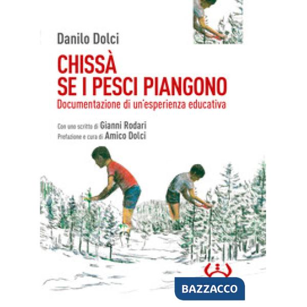 Chissà se i pesci piangono. Documentazione di un'esperienza educativa