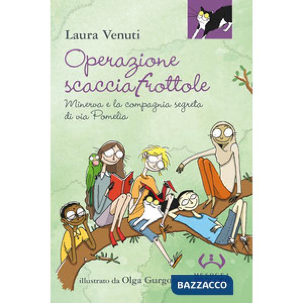 Operazione scacciafrottole. Minerva e la compagnia segreta di via Pomelia