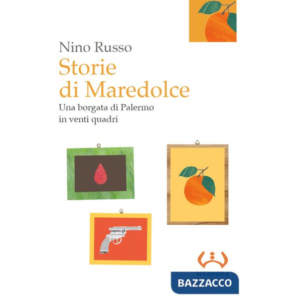 Storie di Maredolce. Una borgata di Palermo in venti quadri