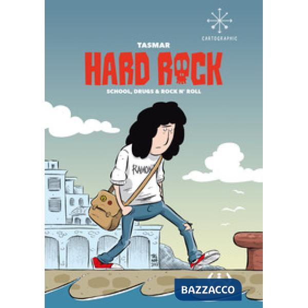 Hard Rock. School, drugs & rock n'roll