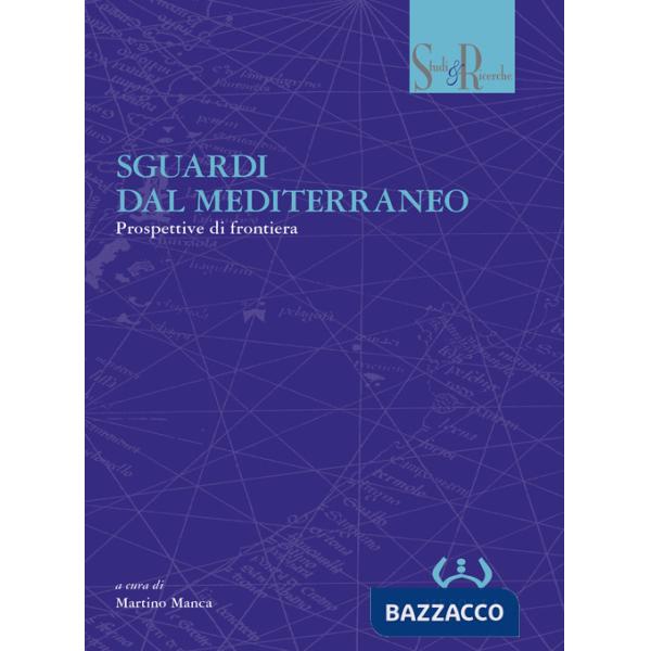 Sguardi dal Mediterraneo. Prospettive di frontiera