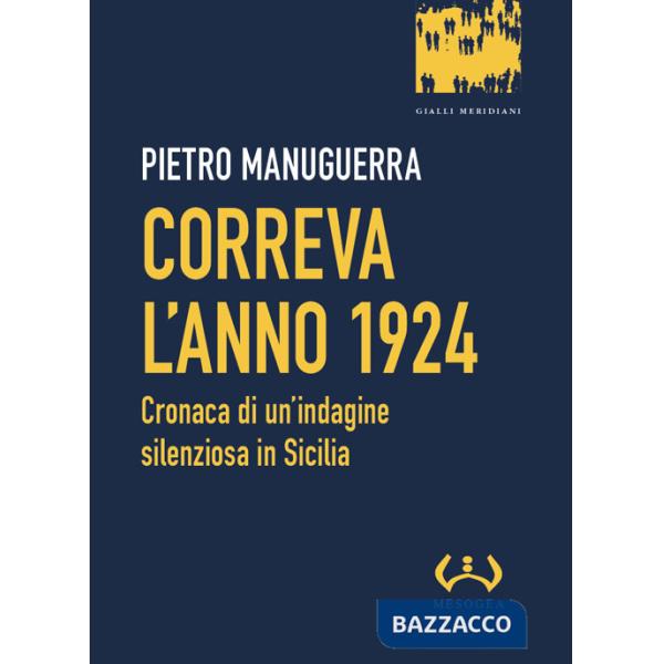 Correva l'anno 1924. Cronaca di un'indagine silenziosa in Sicilia