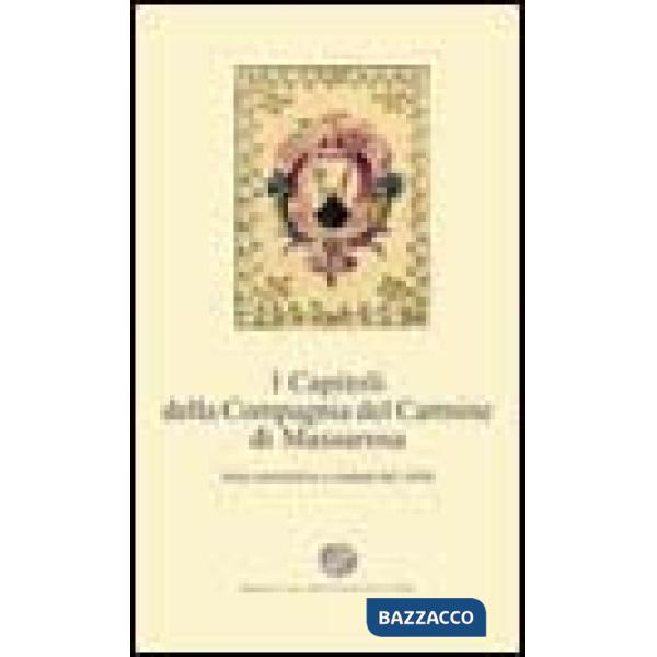 Capitoli della Compagnia del Carmine. Atto costitutivo e statuto del 1656 (I)