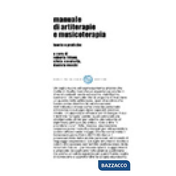 Manuale di artiterapie e musicoterapia. Teorie e pratiche
