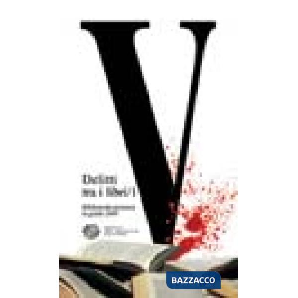 Delitti tra i libri. Biblioteche pistoiesi in giallo. Vol. 1