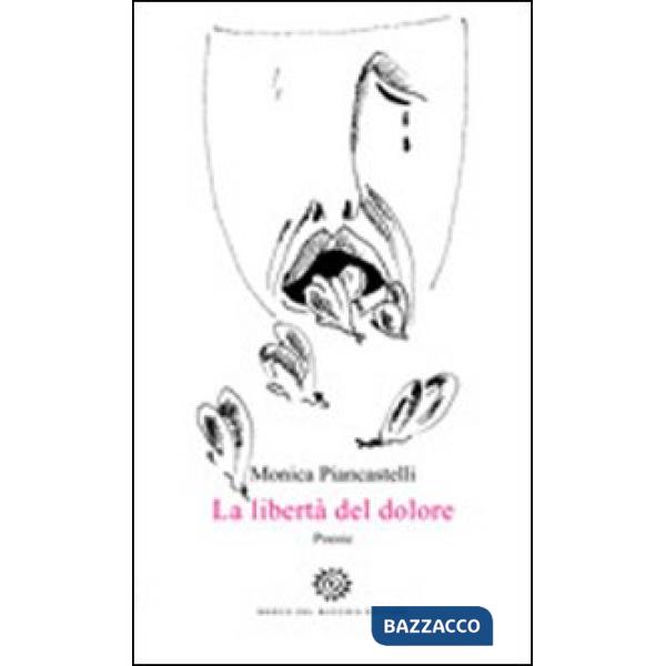 Libertà del dolore (La)