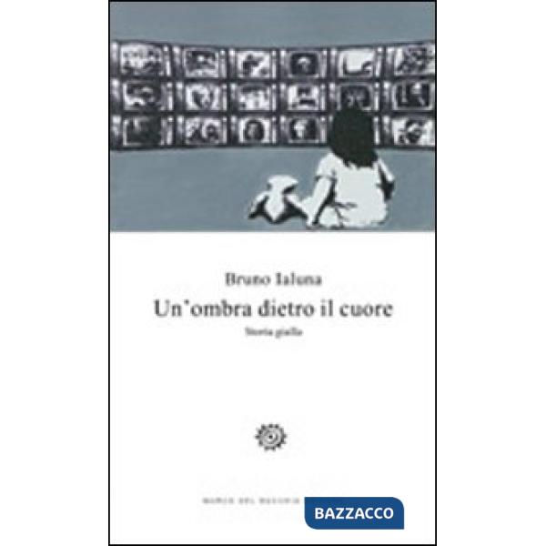 Ombra dietro il cuore (Un')