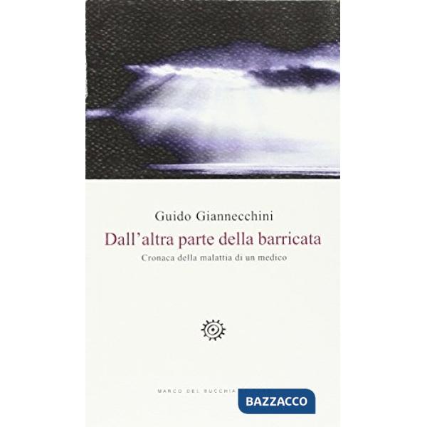 Dall'altra parte della barricata. Cronaca della malattia di un medico