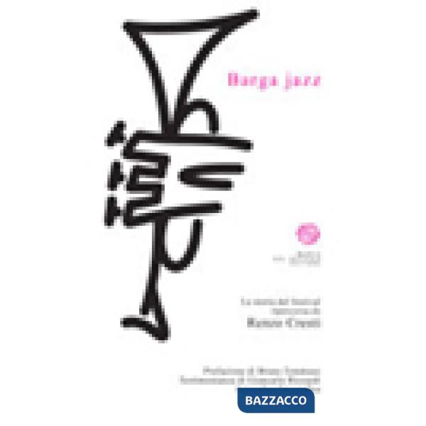 Barga jazz. La storia del festival