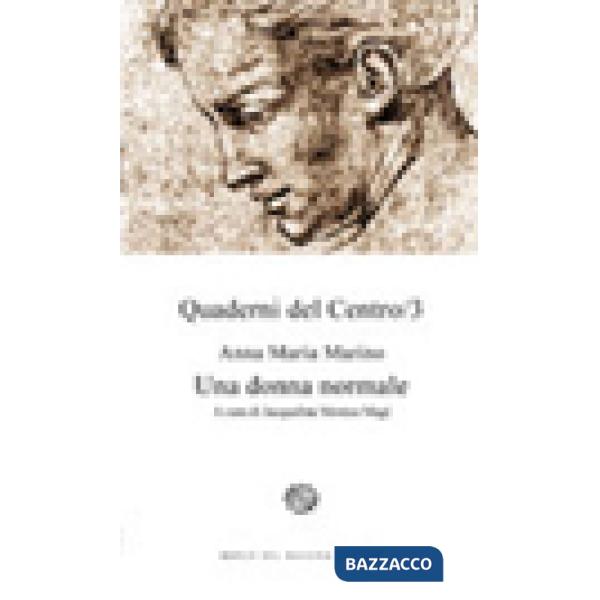 Quaderni del Centro. Vol. 3: Una donna normale