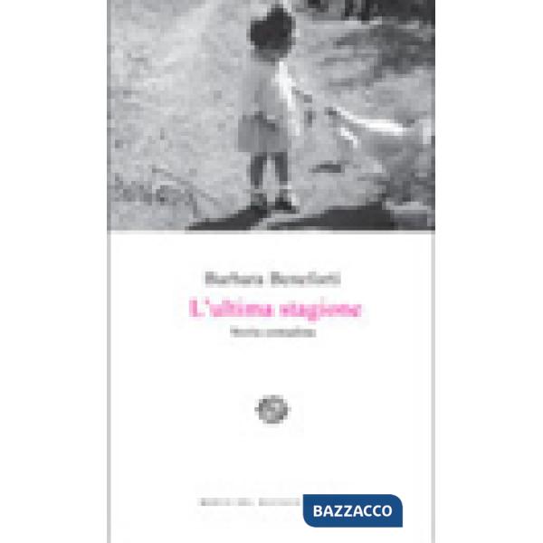 Ultima stagione. Storia contadina (L')