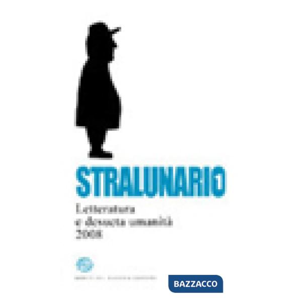 Stralunario. Letteratura e desueta umanità (2008)