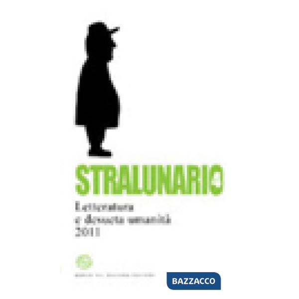 Stralunario. Letteratura e desueta umanità (2011). Vol. 4