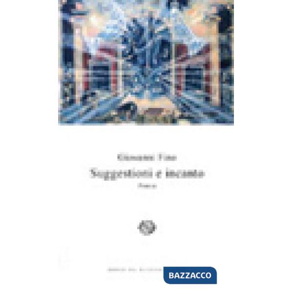 Suggestioni e incanto