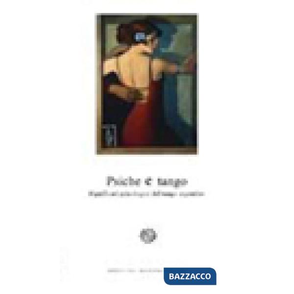 Psiche e tango. Significati psicologici del tango argentino