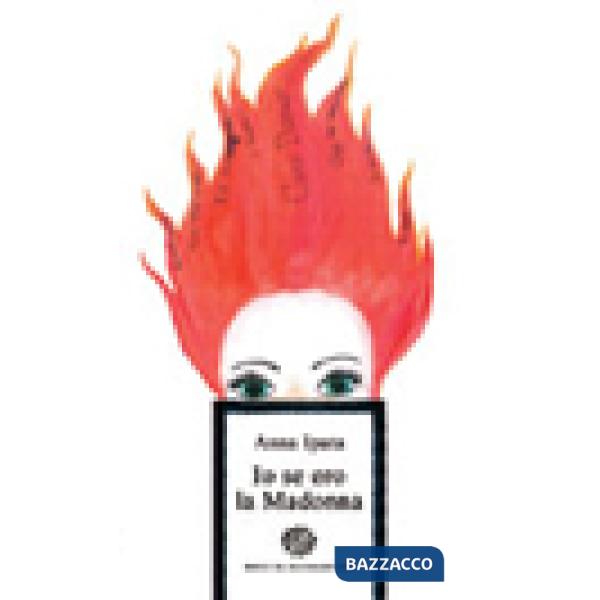 Io se ero la Madonna