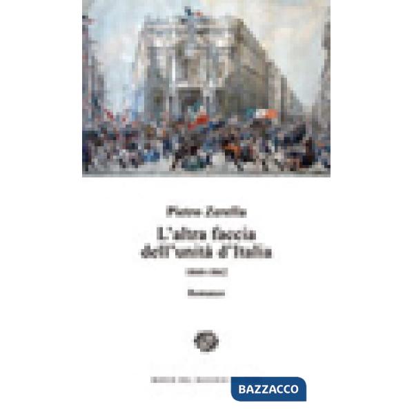Altra faccia dell'unità d'Italia. 1860-1862 (L')