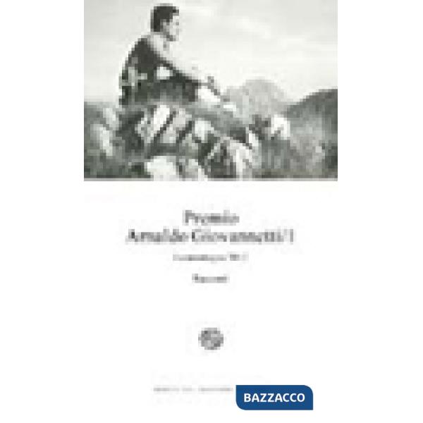Premio Arnaldo Giovannetti. La montagna 2012 (2012). Vol. 1