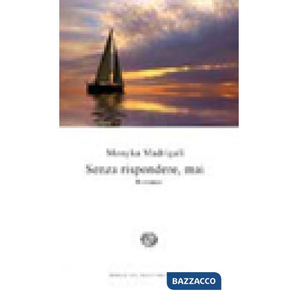 Senza rispondere, mai