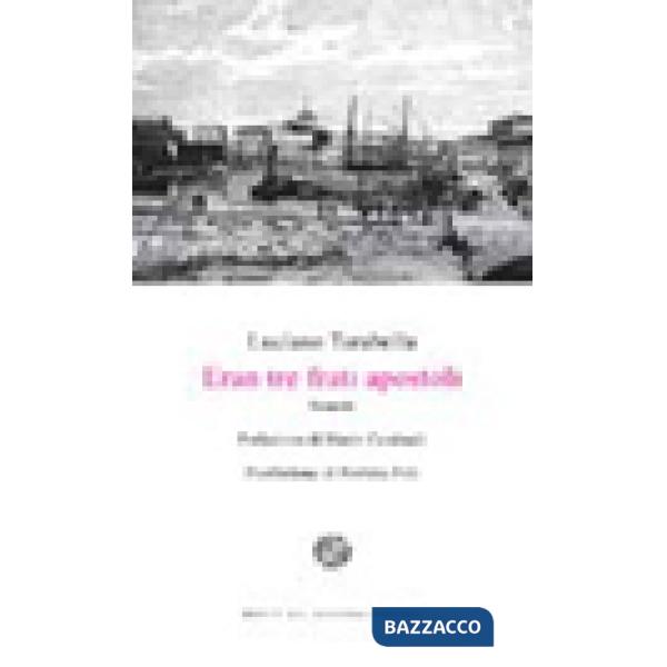 Eran tre frati apostoli. Sonetti in vernacolo