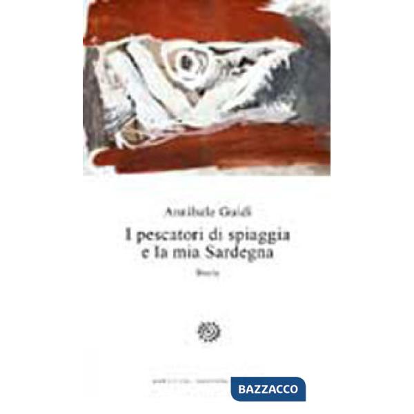 Pescatori di spiaggia e la mia Sardegna (I)