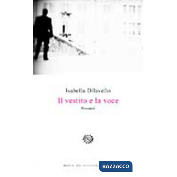 Vestito e la voce. Pensieri (Il)