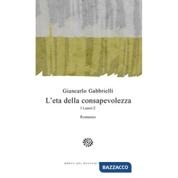 Età della consapevolezza. I Lanzi (L'). Vol. 2