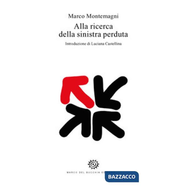 Alla ricerca della sinistra perduta