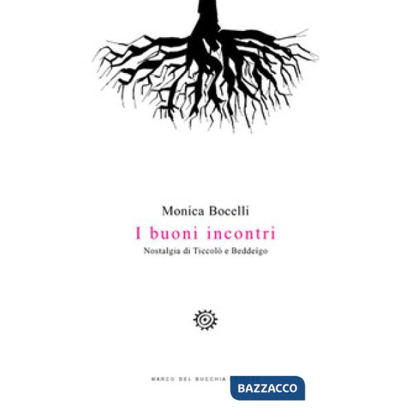 Buoni incontri. Nostalgia di Ticcolò e Beddeígo (I)