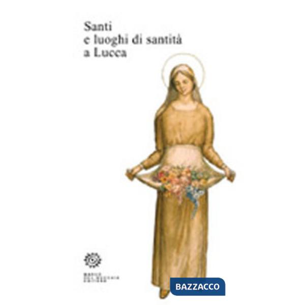 Santi e luoghi di santità a Lucca