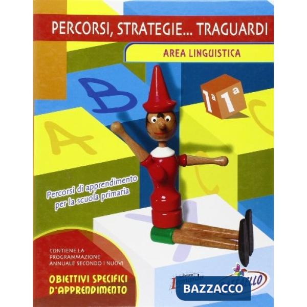 Percorsi, strategie... traguardi. Area linguistica. Guida per l'insegnante