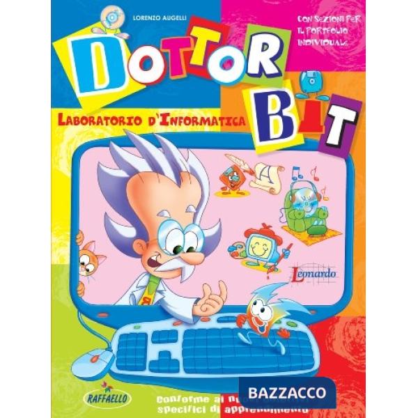 DOTTOR BIT. PER LA SCUOLA ELEMENTARE