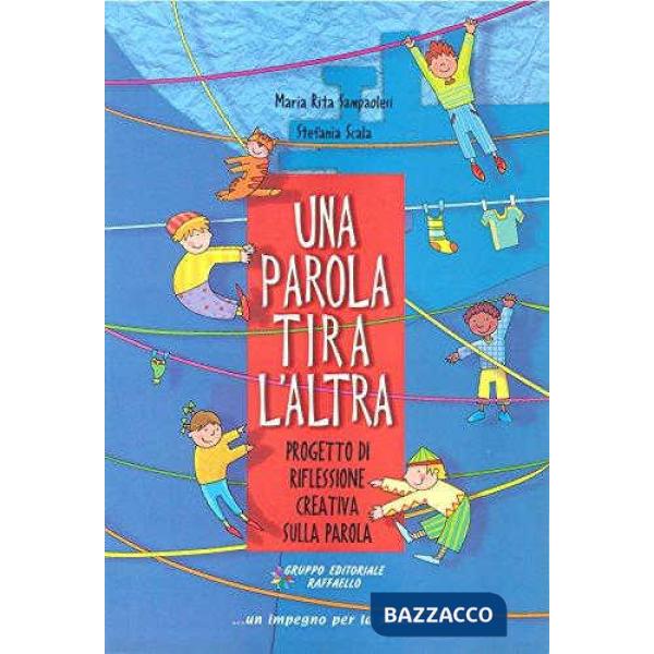 PAROLA TIRA L'ALTRA. PER LA SCUOLA ELEMENTARE (UNA)