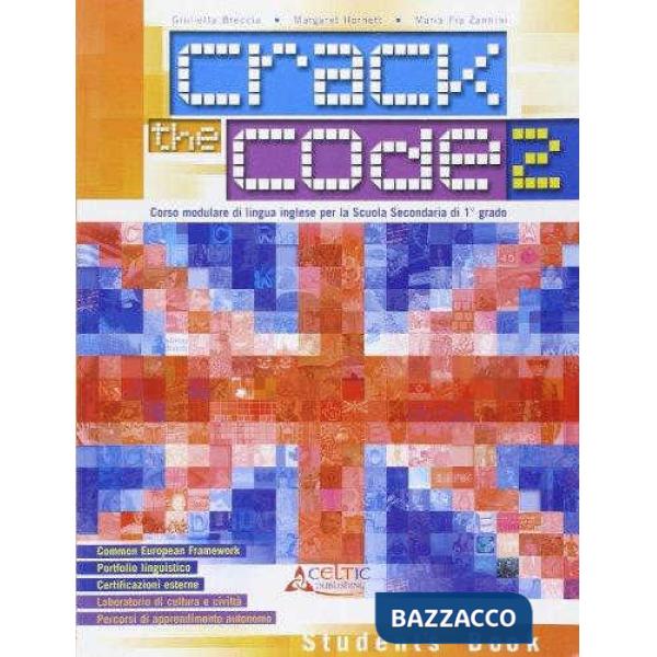 CRACK THE CODE. PER LA SCUOLA MEDIA
