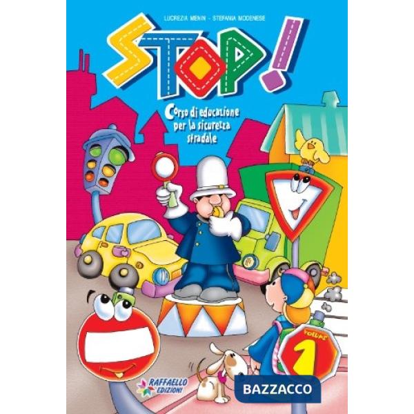 STOP! CORSO DI EDUCAZIONE PER LA SICUREZZA STRADALE. GUIDA PER L'INSEG