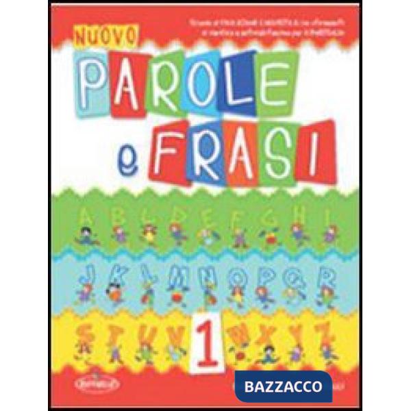 NUOVO PAROLE E FRASI. PER LA 1 CLASSE ELEMENTARE